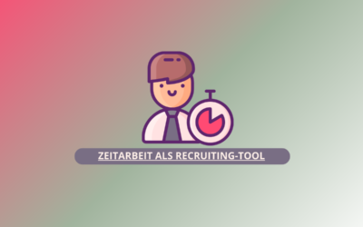 Zeitarbeit als Recruiting-Tool – So gewinnen Sie langfristige Fachkräfte