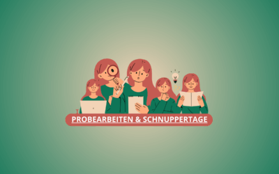 Probearbeiten & Schnuppertage – So machst du einen guten Eindruck