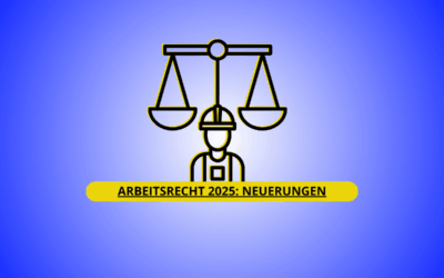 Arbeitsrecht 2025: Diese Neuerungen sollten Sie jetzt kennen