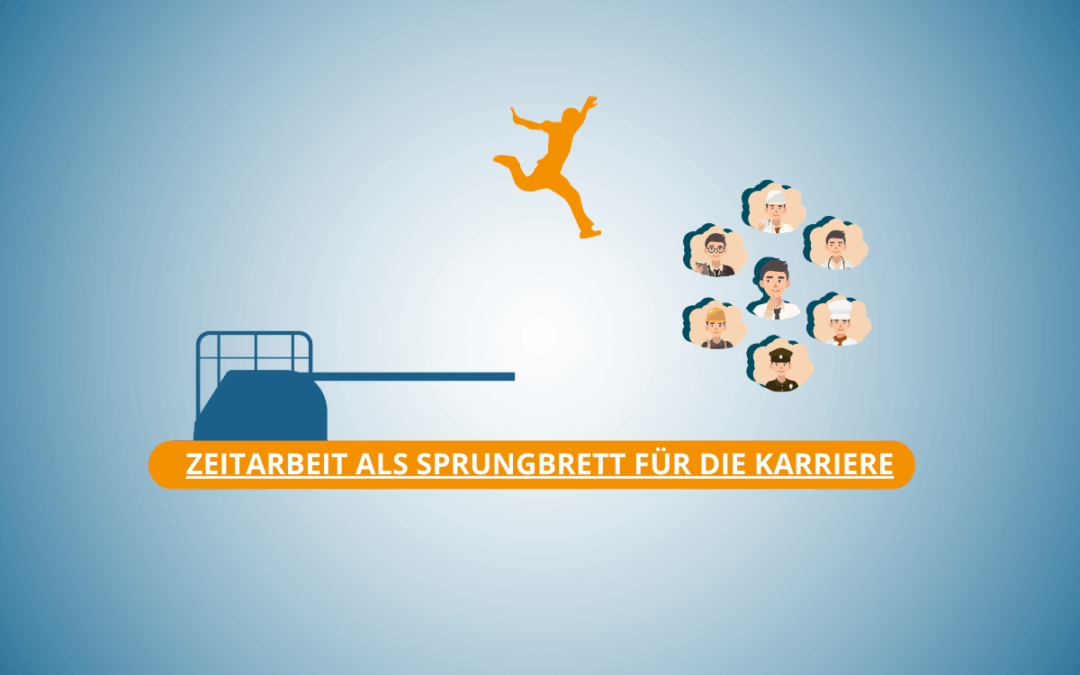 Zeitarbeit als Sprungbrett für deine Karriere