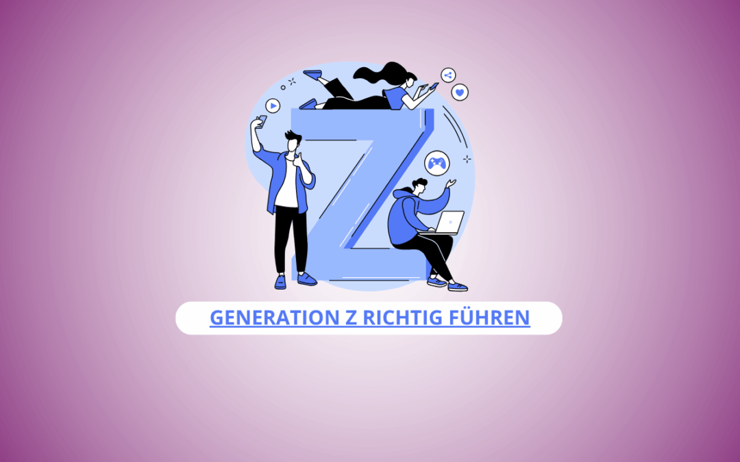 Generation Z richtig führen: Zwischen Flexibilität und Feedback-Kultur